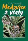 Medovice a včely - Oldřich Haragsim 