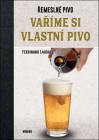 Vaříme si vlastní pivo - Ferdinand Laudage 