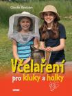 Včelaření pro kluky a holky -  Claudia Bentzien 