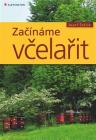 Začínáme včelařit - Jozef Šefčík 